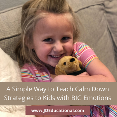 A Simple Way to Teach Calm Down Strategies to Kids with BIG Emotions