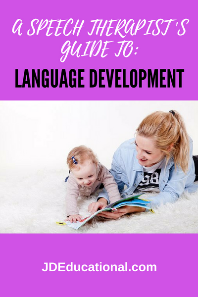A Speech Therapist's Guide to Language Development