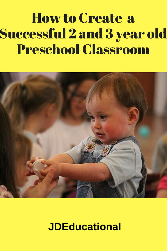 Creating a Successful 2 and 3 year old Preschool Classroom