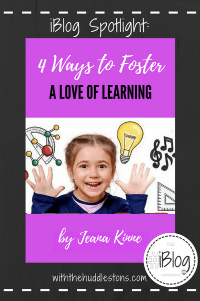 4 Ways to Foster a Love of Learning