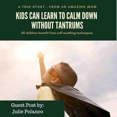 Kids Can Learn to Calm Down Without Tantrums!